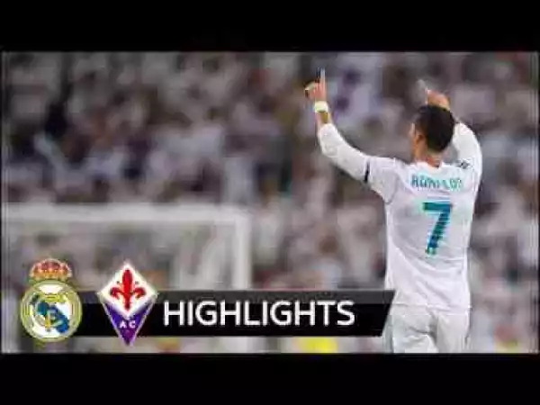 Video: Real Madrid 2 – 1 Fiorentina [Club Friendlies] Highlights 2017